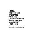 Henry Sylvester Williams and the Origins of the Pan-African Movement, 1869-1911