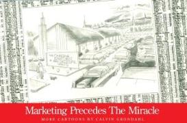 Marketing Precedes the Miracle: More Cartoons