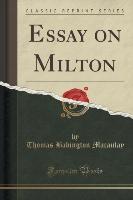 Essay on Milton (Classic Reprint)