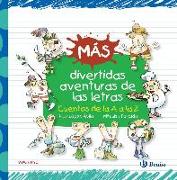 Más divertidas aventuras de las letras. Cuentos de la A a la Z