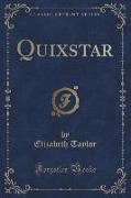 Quixstar (Classic Reprint)