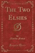The Two Elsies (Classic Reprint)