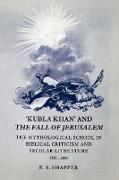 Kubla Khan and the Fall of Jerusalem