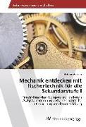 Mechanik entdecken mit fischertechnik für die Sekundarstufe I