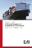 Il Porto di Savona e la piattaforma APM Maersk