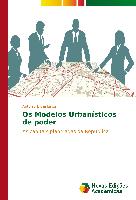 Os Modelos Urbanísticos de poder