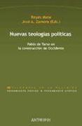 Nuevas teologías políticas : Pablo de Tarso en la construcción de Occidente