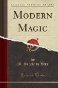 Modern Magic (Classic Reprint)