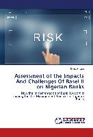 Assessment of the Impacts And Challenges Of Basel II on Nigerian Banks