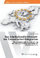Das interkulturelle Moment der Europäischen Integration
