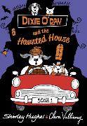 Dixie O'Day and the Haunted House