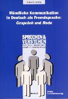 Mündliche Kommunikation in Deutsch als Fremdsprache: Gespräch und Rede