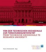 Von der Technischen Hochschule zur Forschungsuniversität