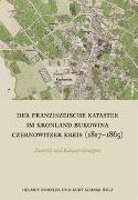 Der Franziszeische Kataster im Kronland Bukowina/Czernowitzer Kreis (1817-1865)