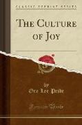 The Culture of Joy (Classic Reprint)