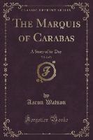 The Marquis of Carabas, Vol. 2 of 3