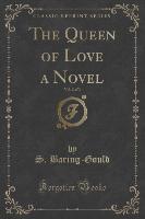The Queen of Love a Novel, Vol. 2 of 3 (Classic Reprint)