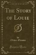 The Story of Louie (Classic Reprint)