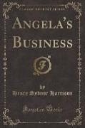 Angela's Business (Classic Reprint)