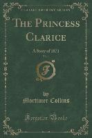 The Princess Clarice, Vol. 1