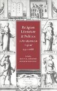 Religion, Literature, and Politics in Post-Reformation England, 1540 1688