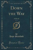 Down the Way, Vol. 3