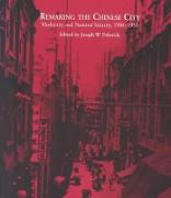 Remaking the Chinese City: Modernity and National Identity, 1900-1950