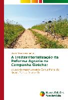 A (re)territorialização da Reforma Agrária na Campanha Gaúcha