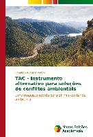 TAC - Instrumento alternativo para soluções de conflitos ambientais