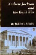 Andrew Jackson and the Bank War: A Study in the Growth of Presidential Power