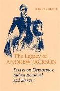 The Legacy of Andrew Jackson