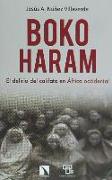 Boko Haram : el delirio del califato en África occidental