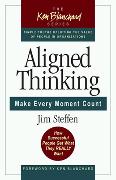 Aligned Thinking: Make Every Moment Count