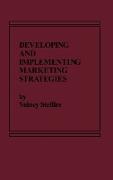 Developing and Implementing Marketing Strategies
