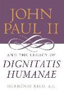 John Paul II and the Legacy of Dignitatis Humanae