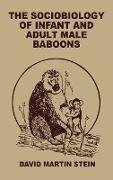 The Sociobiology of Infant and Adult Male Baboons