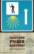 !Achtung PILGER Achtung!