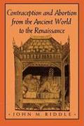 Contraception and Abortion from the Ancient World to the Renaissance