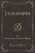 Jackanapes (Classic Reprint)