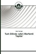 Turk Dilinde -sA(r) Morfemli Yapilar