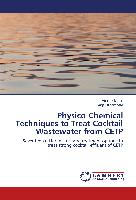 Physico-Chemical Techniques to Treat Cocktail Wastewater from CETP