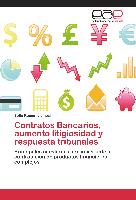 Contratos Bancarios, aumento litigiosidad y respuesta tribunales