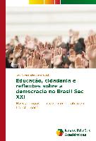 Educação, cidadania e reflexões sobre a democracia no Brasil Sec XXI