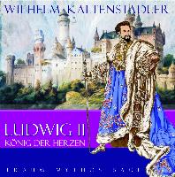 Ludwig II. König der Herzen