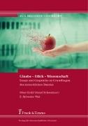 Glaube ¿ Ethik ¿ Wissenschaft