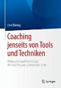 Coaching jenseits von Tools und Techniken