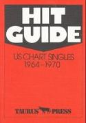 Hit Guide. US Chart Singles 1964 - 1970