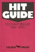 Hit Guide. US Chart Singles 1981 - 1990