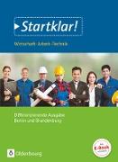 Startklar!, Wirtschaft-Arbeit-Technik - Differenzierende Ausgabe Berlin und Brandenburg, Sekundarstufe I, Schülerbuch