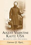 August Valentine Kautz, USA